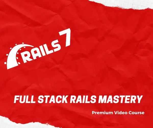 Full Stack Rails Mastery